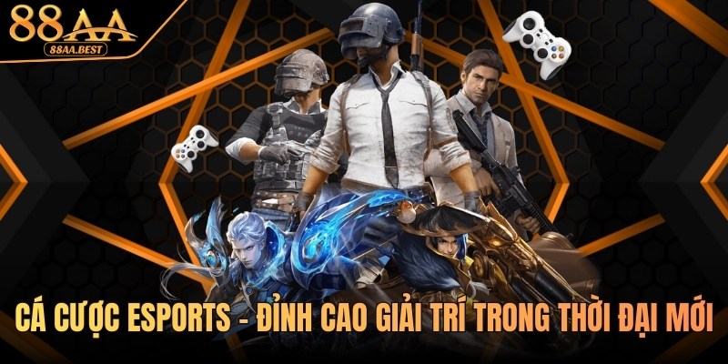 Cá cược Esports tại 88aa