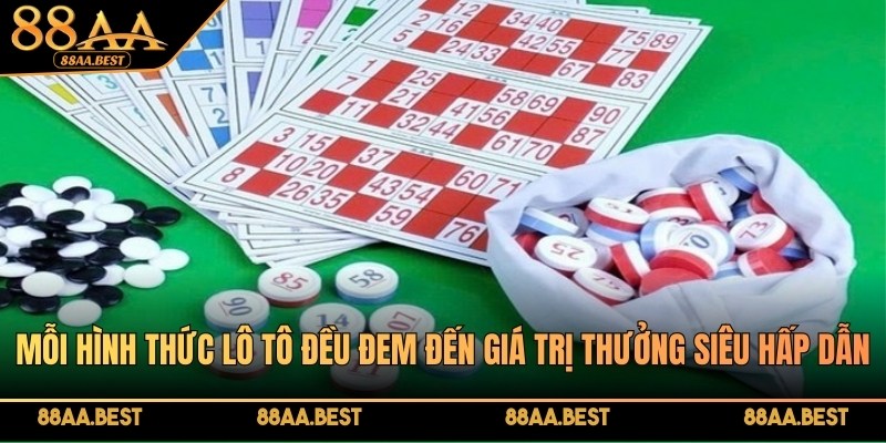 Mỗi hình thức lô tô tại 88AA đều đem đến giá trị thưởng siêu hấp dẫn