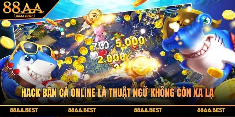 Hack bắn cá online là thuật ngữ không còn xa lạ với nhiều ngư thủ
