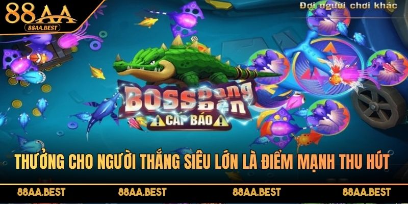 Thưởng cho người thắng siêu lớn là điểm mạnh thu hút người chơi tại 88AA